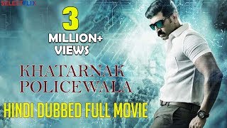 Khatarnak Policewala (Kuttram 23) - Hindi Dubbed F