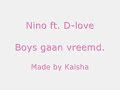 Nino ft D-love Boys gaan vreemd. (met lyrics)