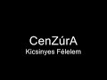 CenZúrA-Kicsinyes Félelem CenZúrA-Kicsinyes Félelem
