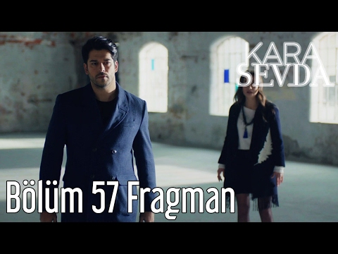 Kara Sevda 57. Bölüm Fragmanı                                                                                                                                                                                                                             