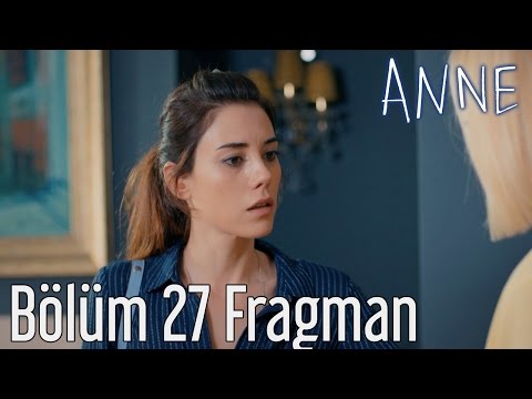 Anne 27. Bölüm Fragmanı                                                                                                                                                                                                                                   