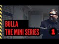 Bulla: Episode 1