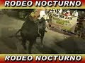 montas de  toro rancho la  viga (RODEONOCTURNO)