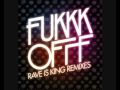 Fukkk-Offf-Rave-Is-K