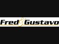 Sufoco de Fred e Gustavo Sufoco de Fred e Gustavo