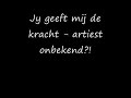 Sebas- Jij geeft mij de kracht Sebas- Jij geeft mij de kracht