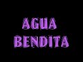 agua bendita  ten cuidao 