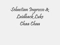 Sebastian Ingrosso & Laidback Luke - Chaa Chaa