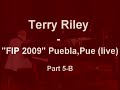 Terry Riley / Gyan Riley - FIP 2009 Puebla,Pue 