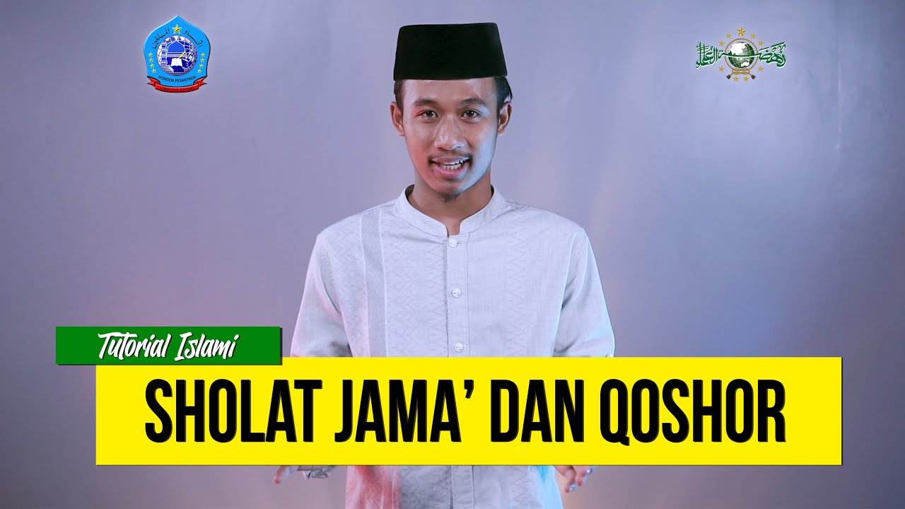 SHOLAT JAMA' DAN QOSHOR - TUTORIAL ISLAMI (PP. Lirboyo)