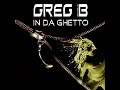 In da Ghetto-Greg B