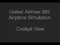 United Flt 585 Airplane Simulation Cockpit View