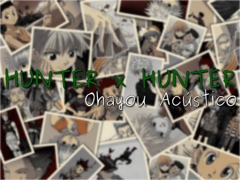 Hunter X Hunter - Abertura em Português Brasil