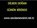 Dilber Do�an   G�n�n Birinde