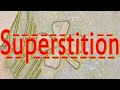 Learning English-Lesson Forty Three (Superstition) from English Learning & IELTS Learning English-Lesson Forty Three (Superstition)