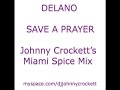 DELANO \"SAVE A PRAYER\" (JOHNNY CROCKETT\