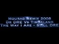 DR DRE Vs Timbaland / The Way I Are - Still DRE (NEW REMIX 2008 !!! By Mourad) Manele-Gratis.net