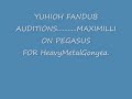 YUHIOH FANDUB AUDITIONS.....MAXIMILLION PEGASUS......FOR HeavyMetalG