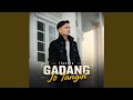Gadang Jo Tangih
