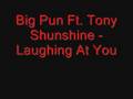 Big Pun Ft. Tony Sunshine - Laughing at you