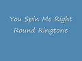 spin me right round ringtone
