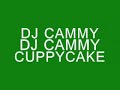 dj cammy   cuppycake