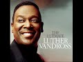 luther vandross dance with my father again
