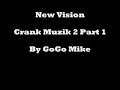 New Vision @ DC Tunnel Crank Muzik 2 Part 1