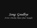 Chuckie Akenz - Goodbye (with lyric)