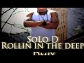 Adele Ft SoLo D Rolling in the Deep Remix