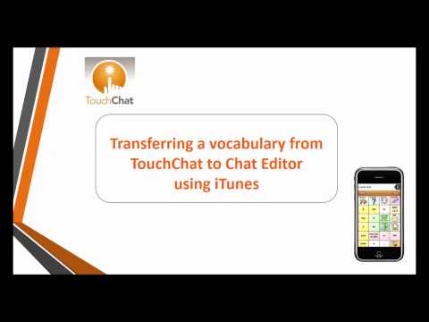 Thumbnail image for video titled 'Transferring a Vocabulary File from a TouchChat Device to Chat Editor using iTunes'