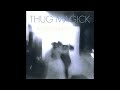 Thug Magick- Morganatic