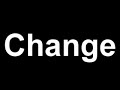 Change!