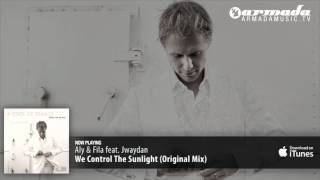 Aly & FIla feat. Jwaydan - We Control The Sunlight (Original Mix)