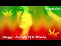 Shaggy - Strength Of A Woman /Reggae Love