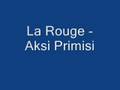 La-Rouge-Aksi-Primis