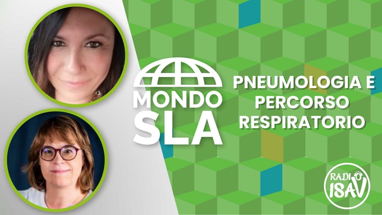 Mondo SLA | PNEUMOLOGIA E PERCORSO RESPIRATORIO