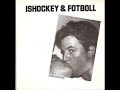 Ishockey & Fotboll - Danielsson & Pekkanini Ishockey & Fotboll - Danielsson & Pekkanini