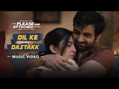 Dice Media | Please Find Attached 2 | Dil Ke Dastakk | Music Video ft. Barkha Singh & Ayush Mehra