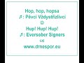 Hop, hop, hopsa! / Hup! Hup! Hup!