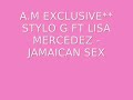 STYLO G FT LISA MERCEDEZ - JAMAICAN SEX