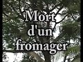 la mort du fromager