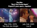 The Who playing "Won't Get Fooled Again" in 1978 and 2005. At the same time.