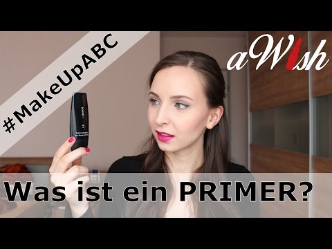 P wie PRIMER - Was ist das? #MakeUpABC