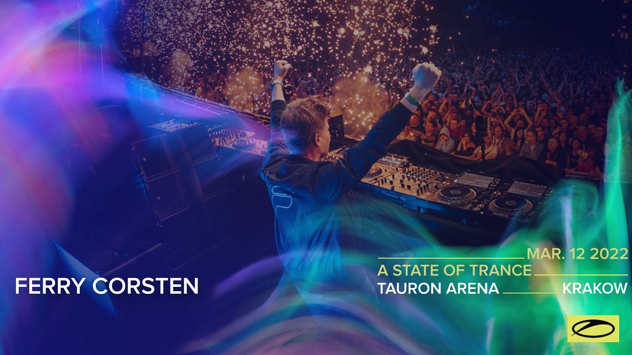 Ferry Corsten - Live @ A State Of Trance ASOT 1000 (#ASOT100) x Tauron Arena Krakow, Poland 2022