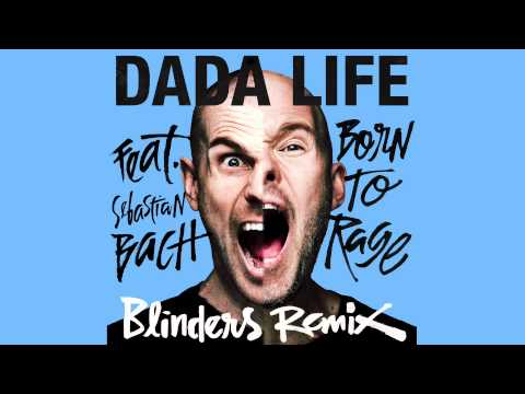 Dada Life - Born To Rage feat. Sebastian Bach (Blinders Remix) PREVIEW