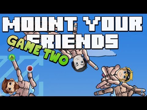 MOUNT YOUR FRIENDS: Sips & Sjin (Game #2)