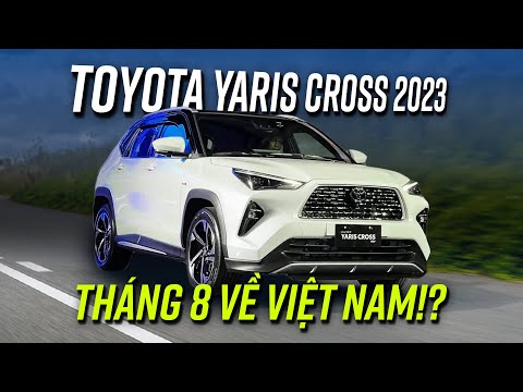 Toyota Yaris Cross tháng 8 về Việt Nam?: có bản Hybrid?, giá dự kiến 700 triệu