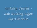 Lacksley Castell - Jah Guiding Light