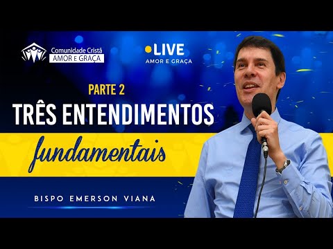 Três entendimentos fundamentais (Parte 2)